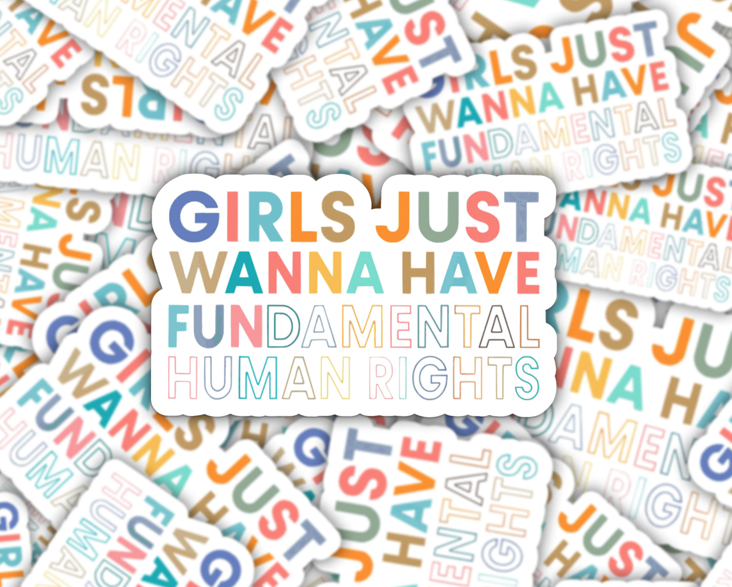 Girls Just Wanna Have Sticker