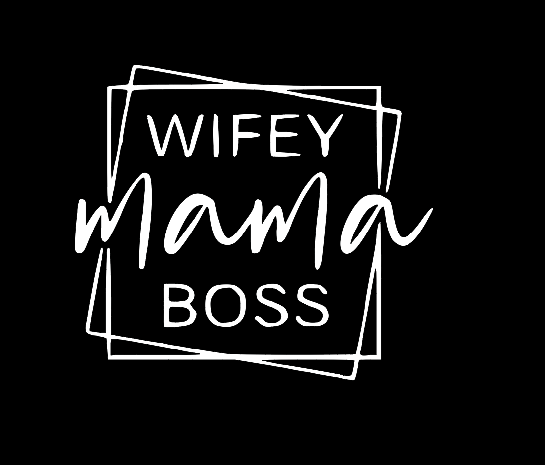 Wifey Mama Boss Decal