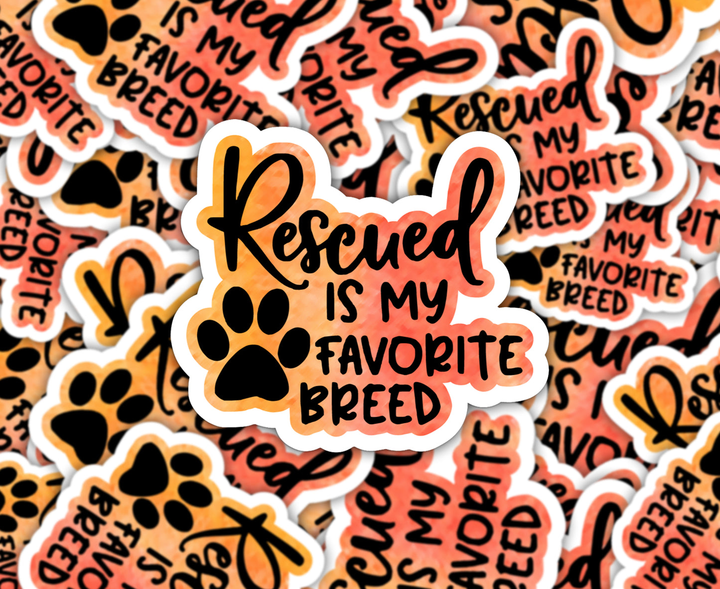 Rescued is my Favorite Breed Sticker