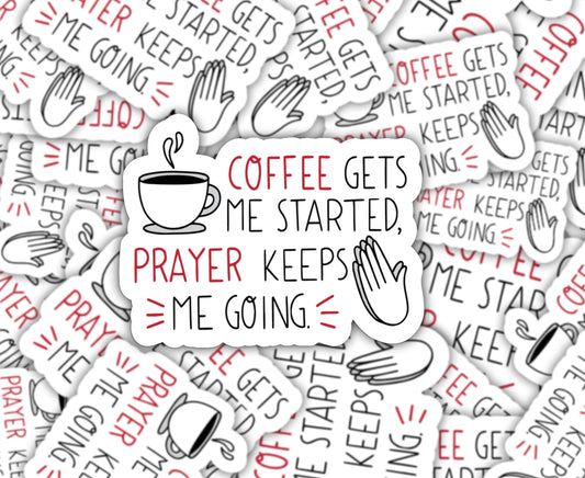 God Keeps Me Going Sticker