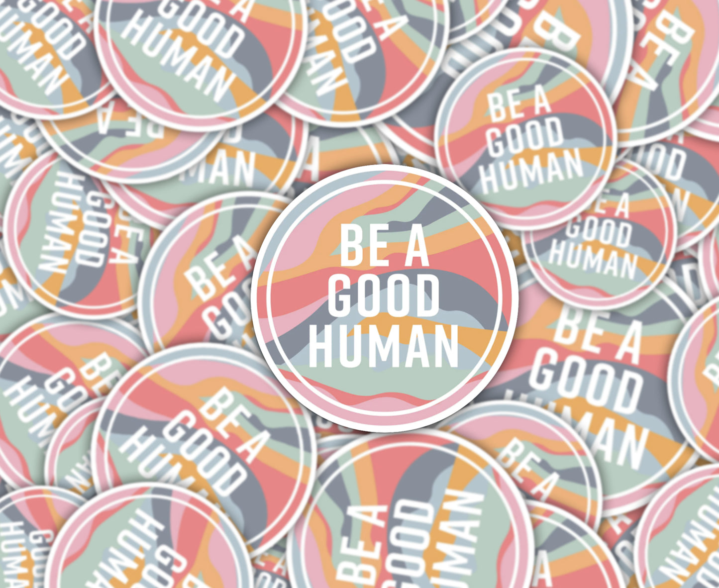 Be a Good Human Sticker