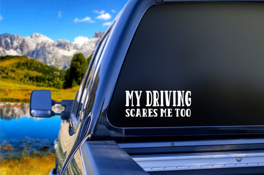 My Driving Scares Me Too Decal